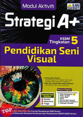 [TOPBOOKS Ilmu Bakti] Modul Aktiviti Strategi A+ Pendidikan Seni Visual Tingkatan 5 KSSM (2025)