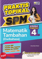 [TOPBOOKS Ilmu Bakti] Praktis Topikal SPM Matematik Tambahan Tingkatan 4 KSSM Dwibahasa (2025)