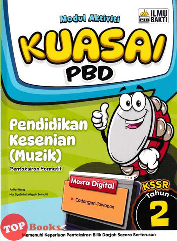 [TOPBOOKS Ilmu Bakti] Modul Aktiviti Kuasai PBD Pendidikan Kesenian Muzik Tahun 2 KSSR (2025)