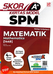 [TOPBOOKS Pelangi] Skor A+ Kertas Model SPM Matematik Dwibahasa (2024)