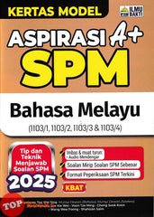 [TOPBOOKS Ilmu Bakti] Kertas Model Aspirasi A+ SPM Bahasa Melayu (2025)