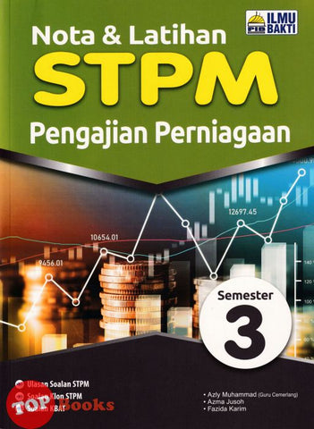 [TOPBOOKS Ilmu Bakti] Nota & Latihan STPM Pengajian Perniagaan Semester 3 (2023)