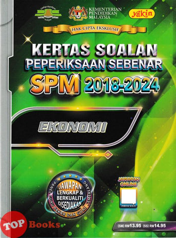 [TOPBOOKS Yakin] Kertas Soalan Peperiksaan Sebenar SPM 2018-2024 Ekonomi (2025)