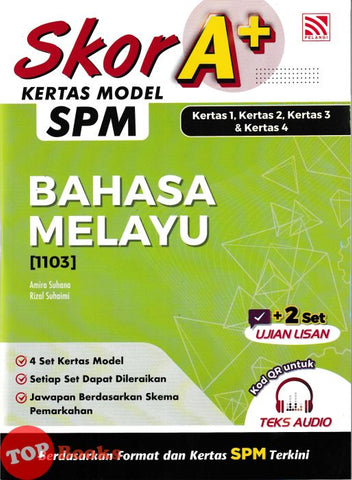 [TOPBOOKS Pelangi] Skor A+ Kertas Model SPM Bahasa Melayu Kertas 1, Kertas 2, Kertas 3 & Kertas 4 (2025)