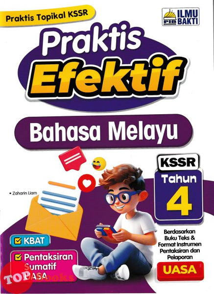 [TOPBOOKS Ilmu Bakti] Praktis Efektif UASA Bahasa Melayu Tahun 4 KSSR (2024)