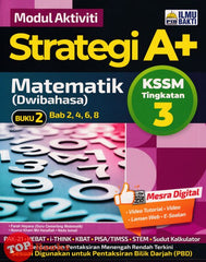 [TOPBOOKS Ilmu Bakti] Modul Aktiviti Strategi A+ Matematik Buku 2 Tingkatan 3 KSSM Dwibahasa (2024)