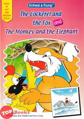 [TOPBOOKS Kohwai Kids] Tales Of Wit & Wisdom Series The Cockerel, The Fox, The Monkey, The Elephant
