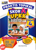 [TOPBOOKS Ilmu Bakti] Praktis Topikal Skor A UPKK Ujian Penilaian Kelas KAFA Tahun 4 (2026)
