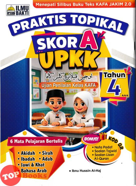 [TOPBOOKS Ilmu Bakti] Praktis Topikal Skor A UPKK Ujian Penilaian Kelas KAFA Tahun 4 (2026)