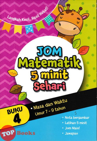 [TOPBOOKS Pelangi] Langkah Kecil, Hasil Hebat! Jom Matematik 5 Minit Sehari Masa Dan Waktu Umur 7-9 Tahun Buku 4 (2025)