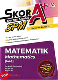 [TOPBOOKS Pelangi] Skor A+ Kertas Model SPM Matematik Dwibahasa (2026)