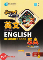 [TOPBOOKS Pan Asia] Smart Learn English CEFR-Aligned Resource Book 5A SJKC KSSR Semakan (2025)
