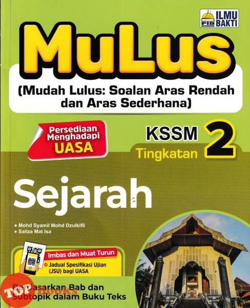 [TOPBOOKS Ilmu Bakti] Mulus Sejarah Tingkatan 2 KSSM (2026)