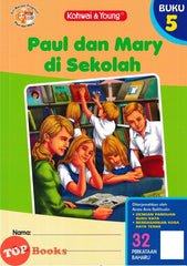 [TOPBOOKS Kohwai Kids] Siri Bacaan progresif Paul Dan Mary Di Sekolah Buku 5