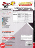 [TOPBOOKS Pelangi] Skor A+ Kertas Model SPM Matematik Tambahan Kertas 1 & Kertas 2 Dwibahasa (2025)