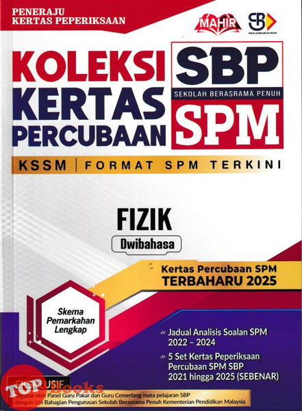 [TOPBOOKS Mahir] Koleksi Kertas Percubaan SPM SBP Fizik KSSM Dwibahasa (2026)