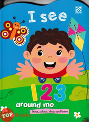 [TOPBOOKS Pelangi Kids] I See 123 Around Me