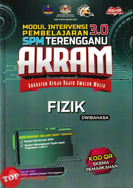 [TOPBOOKS Mahir] Modul Intervensi Pembelajaran 3.0 SPM Terengganu AKRAM Fizik Dwibahasa (2026)