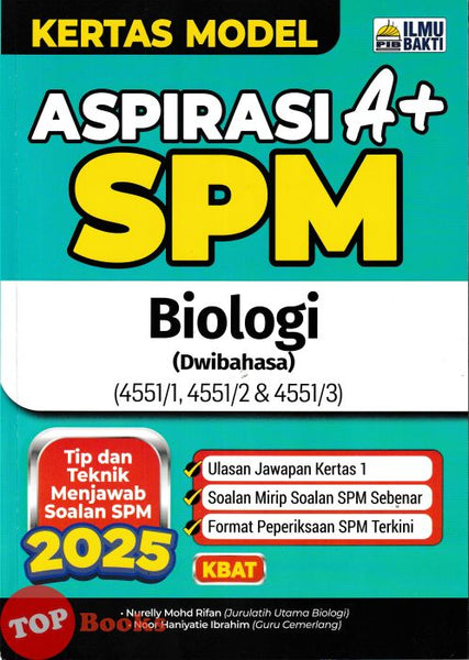 [TOPBOOKS Ilmu Bakti] Kertas Model Aspirasi A+ SPM Biologi Dwibahasa (2025)