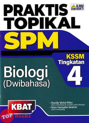 [TOPBOOKS Ilmu Bakti] Praktis Topikal SPM Biologi Tingkatan 4 KSSM Dwibahasa (2024)