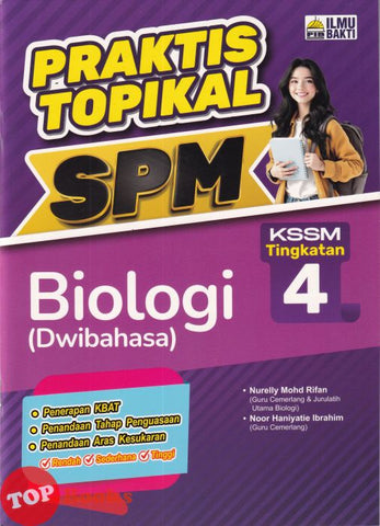 [TOPBOOKS Ilmu Bakti] Praktis Topikal SPM Biologi Tingkatan 4 KSSM Dwibahasa (2025)