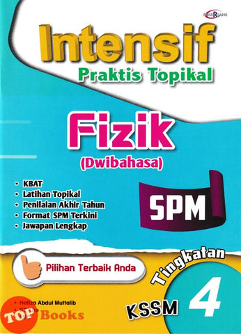 [TOPBOOKS Cemerlang] Intensif Praktis Topikal SPM Fizik Tingkatan 4 KSSM Dwibahasa (2024)