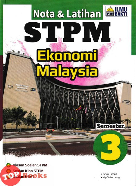 [TOPBOOKS Ilmu Bakti] Nota & Latihan STPM Ekonomi Malaysia Semester 3 (2025)