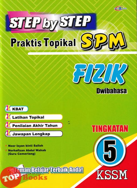 [TOPBOOKS Cemerlang] Step By Step Praktis Topikal SPM Fizik Tingkatan 5 KSSM Dwibahasa (2026)