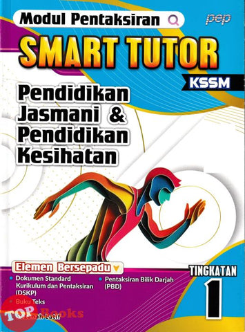 [TOPBOOKS PEP] Modul Pentaksiran Smart Tutor Pendidikan Jasmani & Pendidikan Kesihatan Tingkatan 1 KSSM (2025)