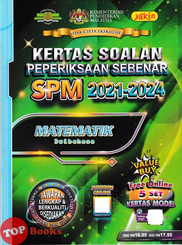 [TOPBOOKS Yakin] Kertas Soalan Peperiksaan Sebenar SPM 2021-2024 Matematik Dwibahasa (2025)