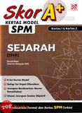 [TOPBOOKS Pelangi] Skor A+ Kertas Model SPM Sejarah Kertas 1 & Kertas 2 (2025)