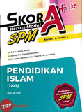 [TOPBOOKS Pelangi] Skor A+ Kertas Model SPM Pendidikan Islam (2026)
