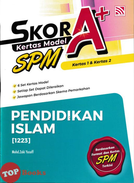 [TOPBOOKS Pelangi] Skor A+ Kertas Model SPM Pendidikan Islam (2026)
