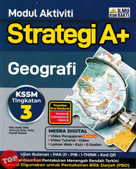[TOPBOOKS Ilmu Bakti] Modul Aktiviti Strategi A+ Geografi Tingkatan 3 KSSM (2025)