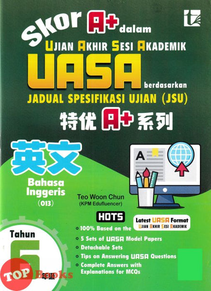 [TOPBOOKS Tunas Pelangi] Skor A+ Dalam UASA JSU Bahasa Inggeris Tahun 6 SJKC 特优 A+ 系列 英文 6年级 (2025)