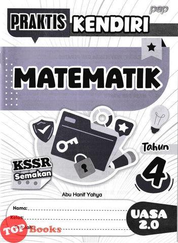 [TOPBOOKS PEP] Praktis Kendiri UASA 2.0 Matematik Tahun 4 KSSR Semakan (2025)