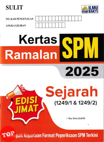 [TOPBOOKS Ilmu Bakti] Kertas Ramalan SPM Sejarah (2025)