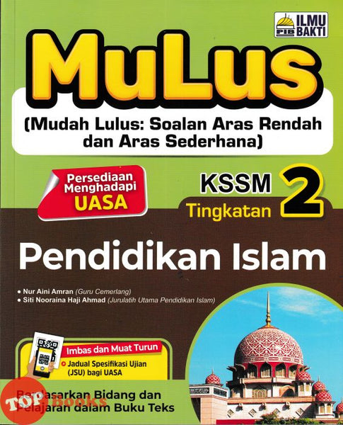 [TOPBOOKS Ilmu Bakti] Mulus pendidikan Islam Tingkatan 2 KSSM (2026)