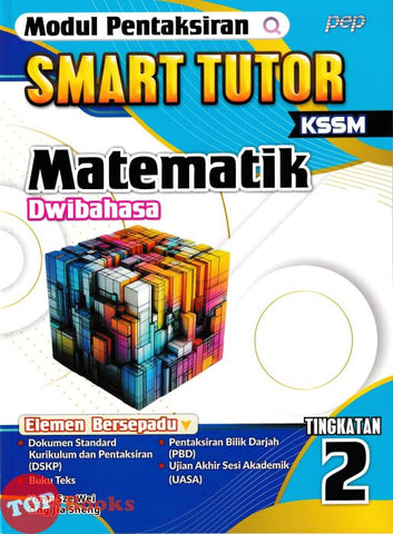 [TOPBOOKS PEP] Modul Pentaksiran Smart Tutor Matematik Tingkatan 2 KSSM Dwibahasa (2025)