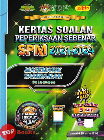 [TOPBOOKS Yakin] Kertas Soalan Peperiksaan Sebenar SPM 2021-2024 Matematik Tambahan Dwibahasa (2025)