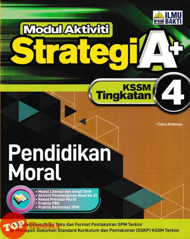 [TOPBOOKS Ilmu Bakti] Modul Aktiviti Strategi A+ Pendidikan Moral Tingkatan 4 KSSM (2024)