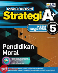 [TOPBOOKS Ilmu Bakti] Modul Aktiviti Strategi A+ Pendidikan Moral Tingkatan 5 KSSM (2024)