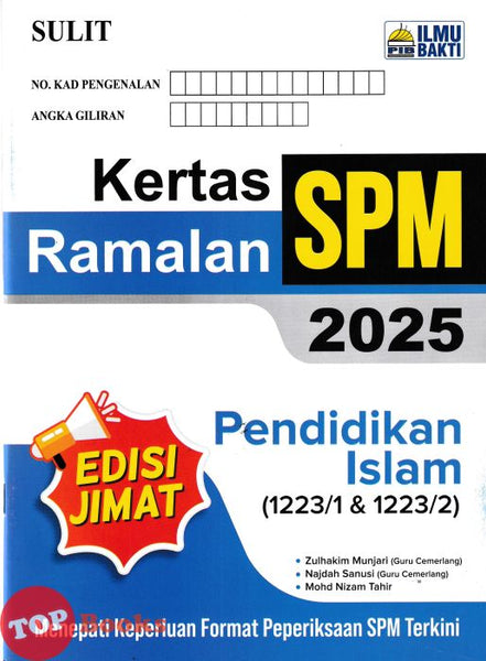 [TOPBOOKS Ilmu Bakti] Kertas Ramalan SPM Pendidikan Islam (2025)