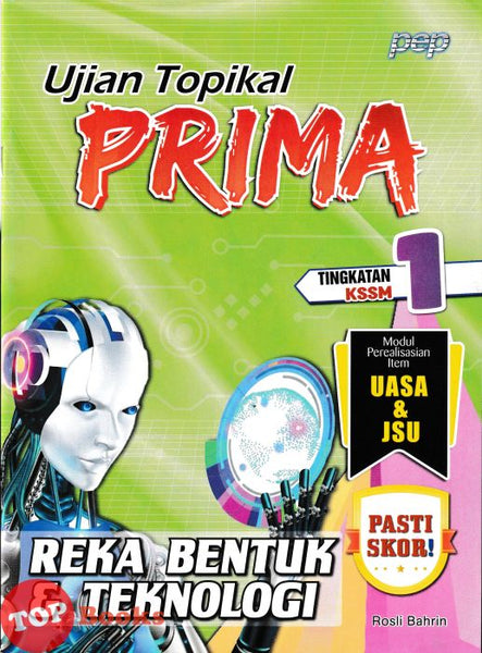 [TOPBOOKS PEP] Ujian Topikal Prima Reka Bentuk & Teknologi Tingkatan 1 KSSM (2026)