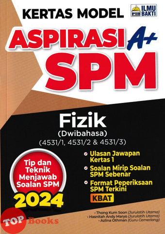 [TOPBOOKS Ilmu Bakti] Kertas Model Aspirasi A+ SPM Fizik Dwibahasa (2024)