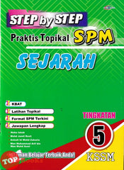 [TOPBOOKS Cemerlang] Step By Step Praktis Topikal SPM Sejarah Tingkatan 5 KSSM (2026)