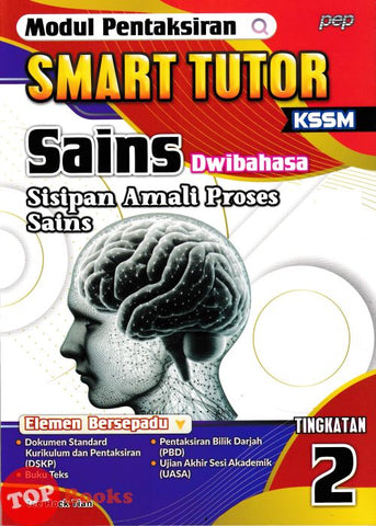 [TOPBOOKS PEP] Modul Pentaksiran Smart Tutor Sains Tingkatan 2 KSSM Dwibahasa (2025)