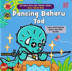 [TOPBOOKS Pelangi Kids] Siri Dani Dino Dan Rakan-Rakan Buku Tabiat Baik Pancing Baharu Tod (2024)