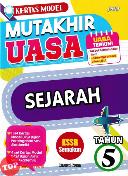 [TOPBOOKS PEP] Kertas Model Mutakhir UASA Sejarah Tahun 5 KSSR Semakan (2025)