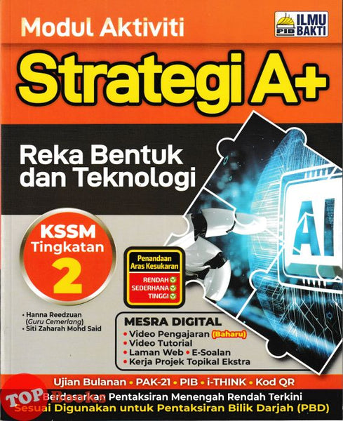 [TOPBOOKS Ilmu Bakti] Modul Aktiviti Strategi A+ Reka Bentuk Dan Teknologi Tingkatan 2 KSSM (2025)